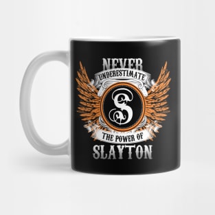 Slayton Name Shirt Never Underestimate The Power Of Slayton Mug